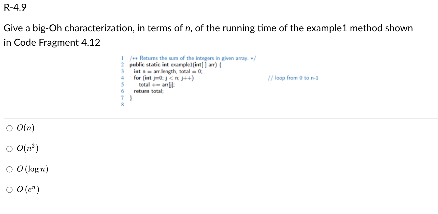 R 4 9 Give A Big Oh Characterization In Terms Of N Of The Running Time Of The Example1 Method Shown In Code Fragment 4 1