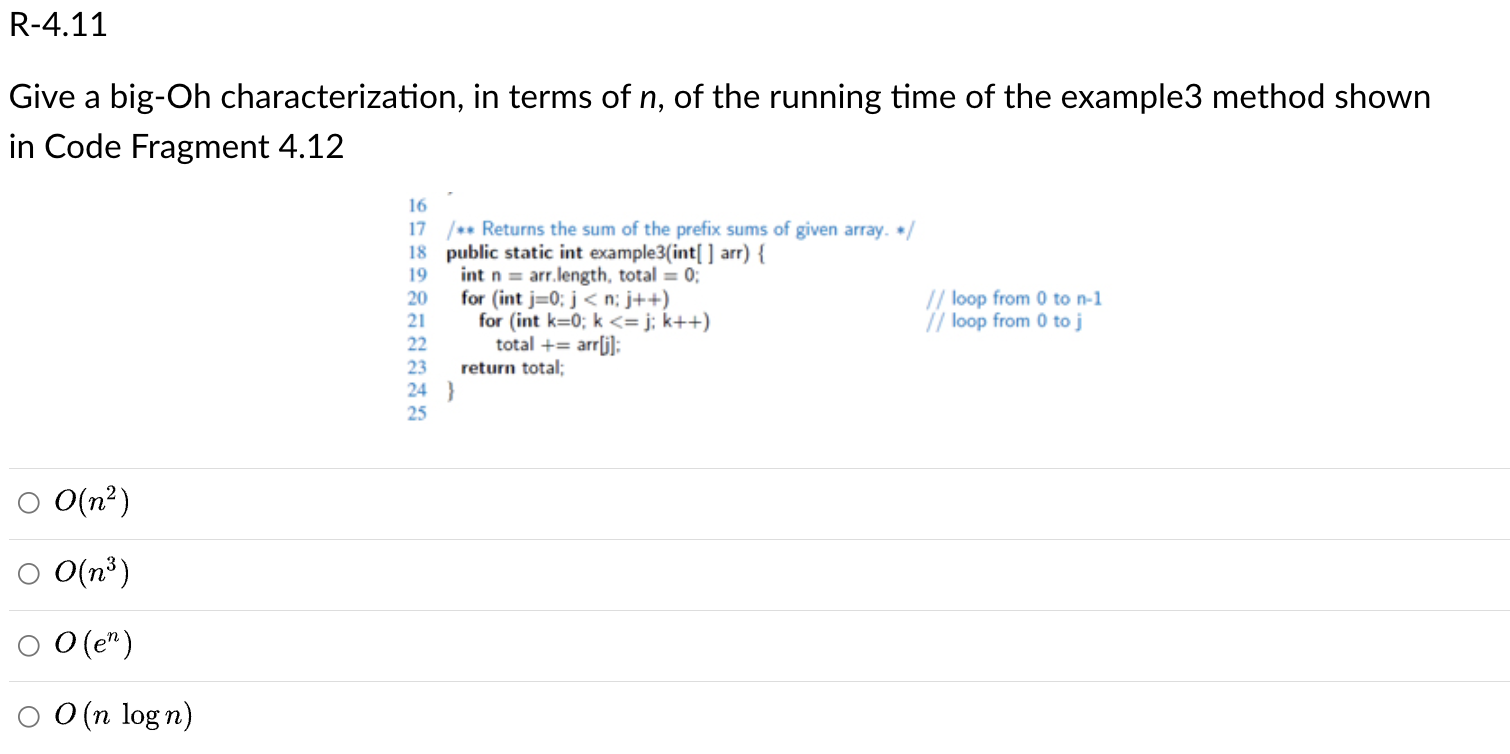R 4 11 Give A Big Oh Characterization In Terms Of N Of The Running Time Of The Example3 Method Shown In Code Fragment 1