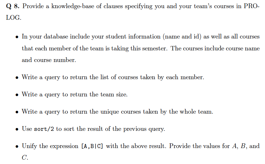 Q 8 Provide A Knowledge Base Of Clauses Specifying You And Your Team S Courses In Pro Log In Your Database Include 1