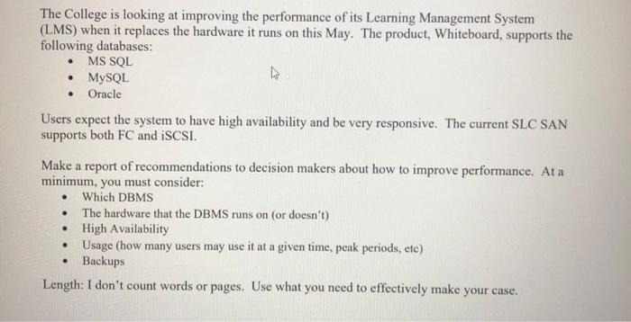 The College Is Looking At Improving The Performance Of Its Learning Management System Lms When It Replaces The Hardwar 1