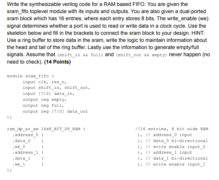 Write The Synthesizable Verilog Code For A Ram Based Fifo You Are Given The Sram Fifo Toplevel Module With Its Inputs A 1