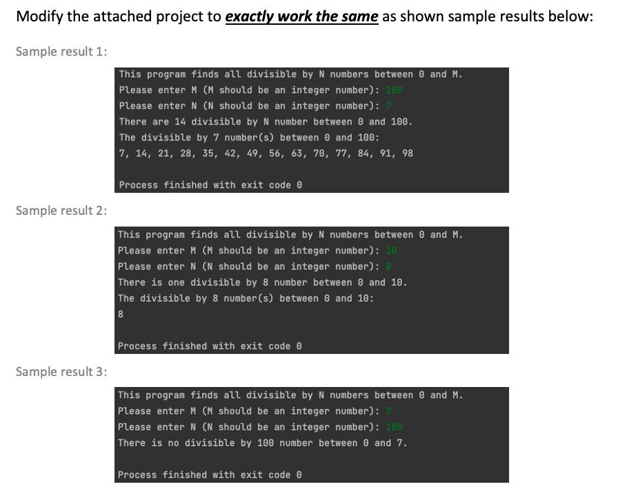 Modify The Attached Project To Exactly Work The Same As Shown Sample Results Below Sample Result 1 This Program Finds 1