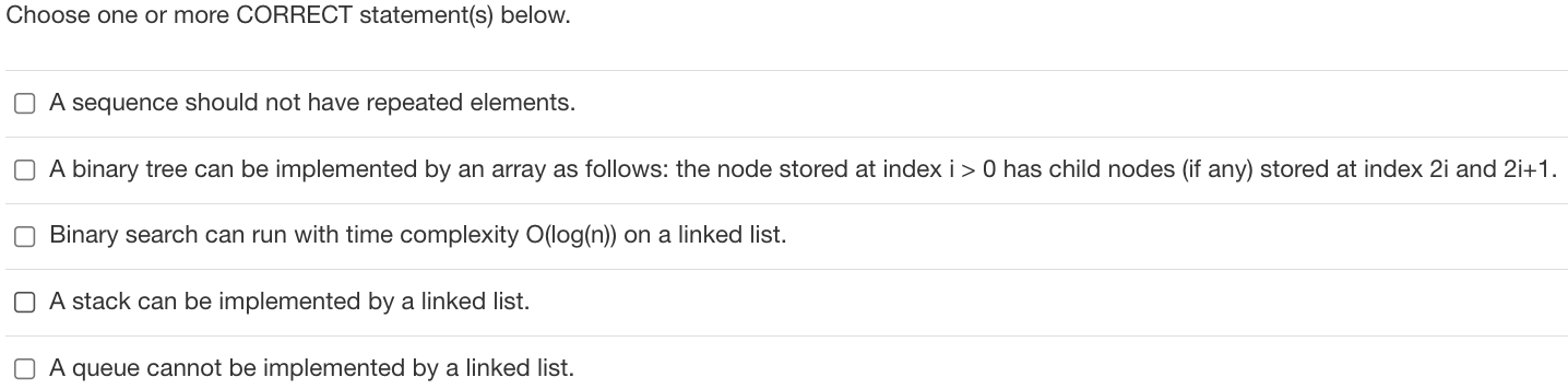 Choose One Or More Correct Statement S Below A Sequence Should Not Have Repeated Elements A Binary Tree Can Be Implem 1