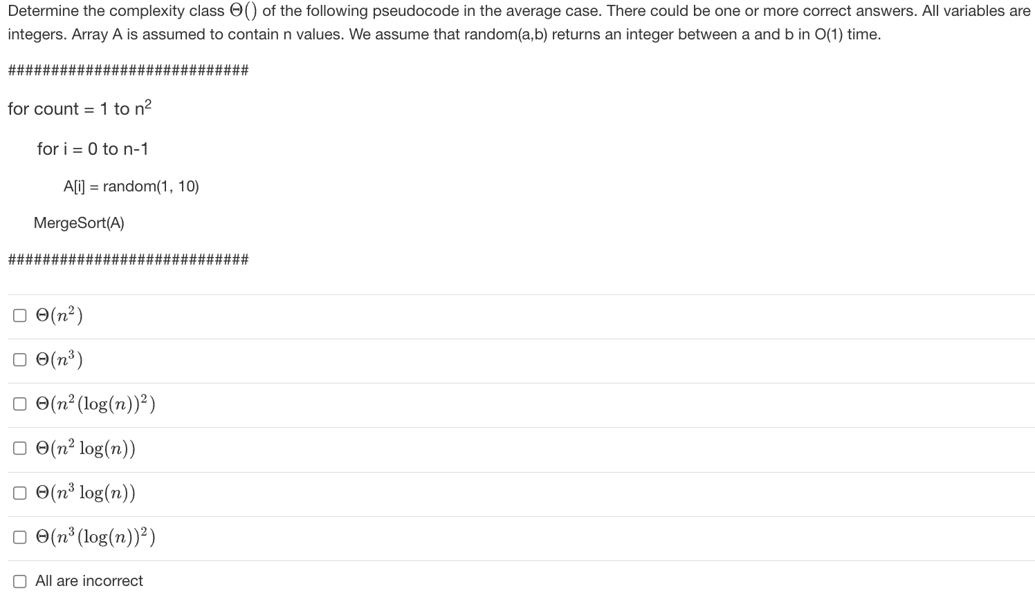 Determine The Complexity Class Of The Following Pseudocode In The Average Case There Could Be One Or More Correct Ans 1
