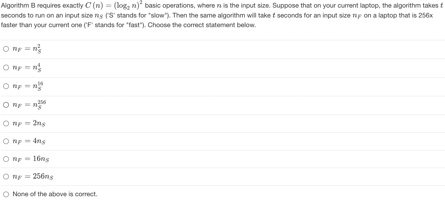Algorithm B Requires Exactly C N Log N Basic Operations Where Is The Input Size Suppose That On Your Current L 1