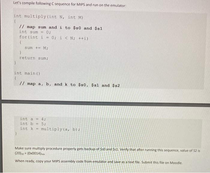 Let S Compile Following C Sequence For Mips And Run On The Emulator Int Multiply Int N Int M Map Sum And I To 1