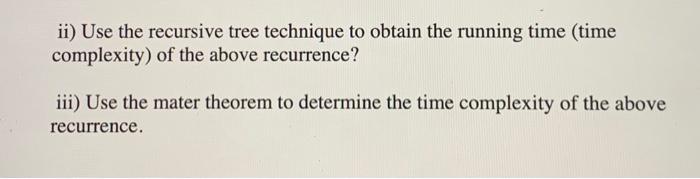 A 25 Pts Consider The Following Recurrence And Answer The Questions Given Below T N 3t N 2 2n Ii Use The Recu 2