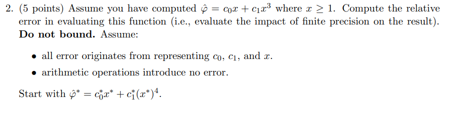 2 5 Points Assume You Have Computed Cox C X Where X 1 Compute The Relative Error In Evaluating This Function 1