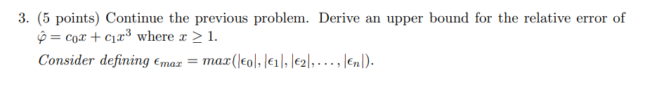 2 5 Points Assume You Have Computed Cox C X Where X 1 Compute The Relative Error In Evaluating This Function 2