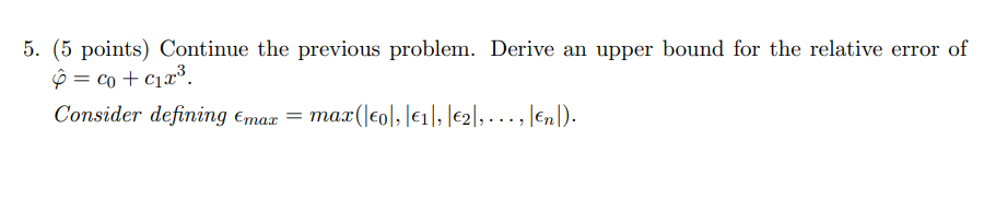 4 5 Points Assume You Have Computed Cox C Compute The Relative Error In Evaluating This Function I E Evaluate 2