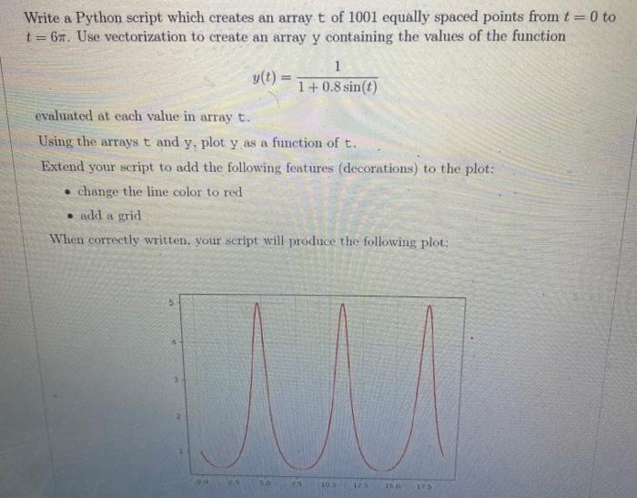 Write A Python Script Which Creates An Array T Of 1001 Equally Spaced Points From T 0 To T 67 Use Vectorization To 1