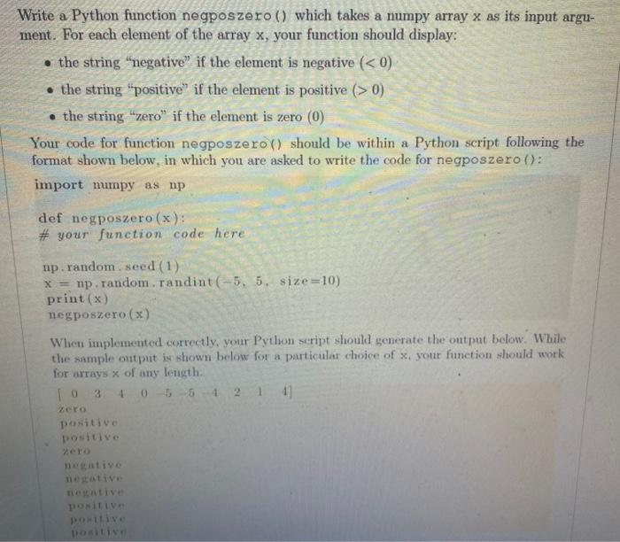 Write A Python Function Negposzero Which Takes A Numpy Array X As Its Input Argu Ment For Each Element Of The Array 1
