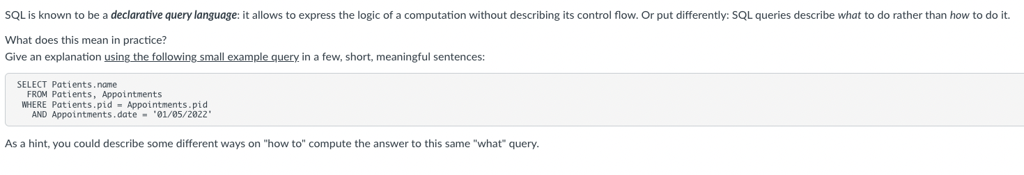 Sql Is Known To Be A Declarative Query Language It Allows To Express The Logic Of A Computation Without Describing Its 1