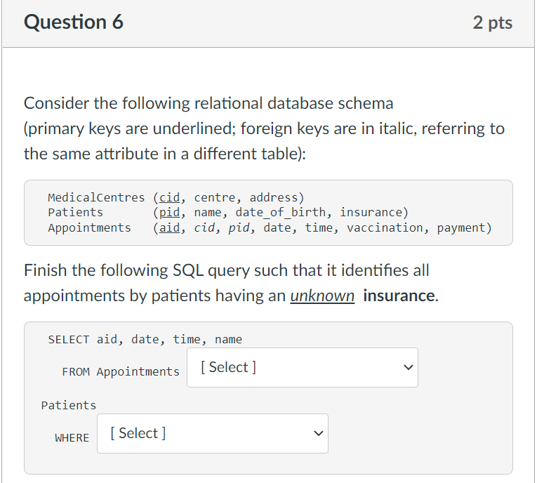 Question 6 2 Pts Consider The Following Relational Database Schema Primary Keys Are Underlined Foreign Keys Are In Ita 1