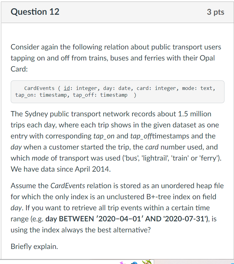 Question 12 3 Pts Consider Again The Following Relation About Public Transport Users Tapping On And Off From Trains Bus 1
