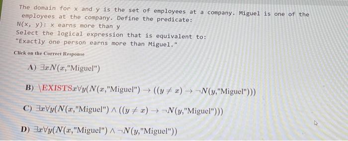 The Domain For X And Y Is The Set Of Employees At A Company Miguel Is One Of The Employees At The Company Define The P 2