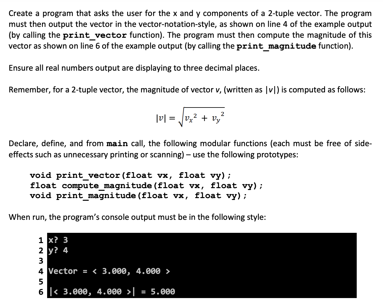 Create A Program That Asks The User For The X And Y Components Of A 2 Tuple Vector The Program Must Then Output The Vec 1