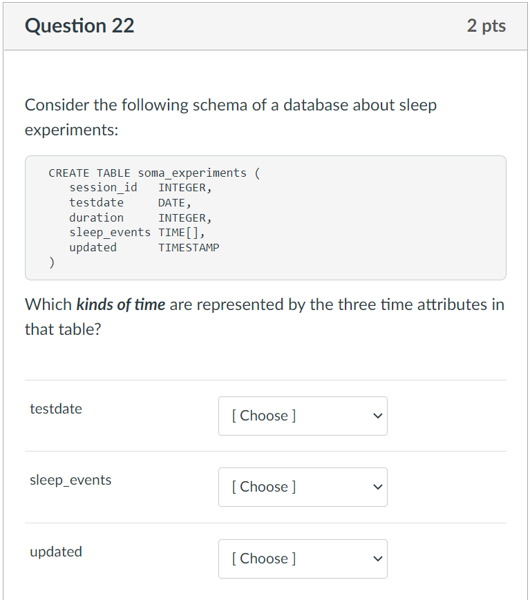 Question 22 Consider The Following Schema Of A Database About Sleep Experiments Create Table Soma Experiments Session 1