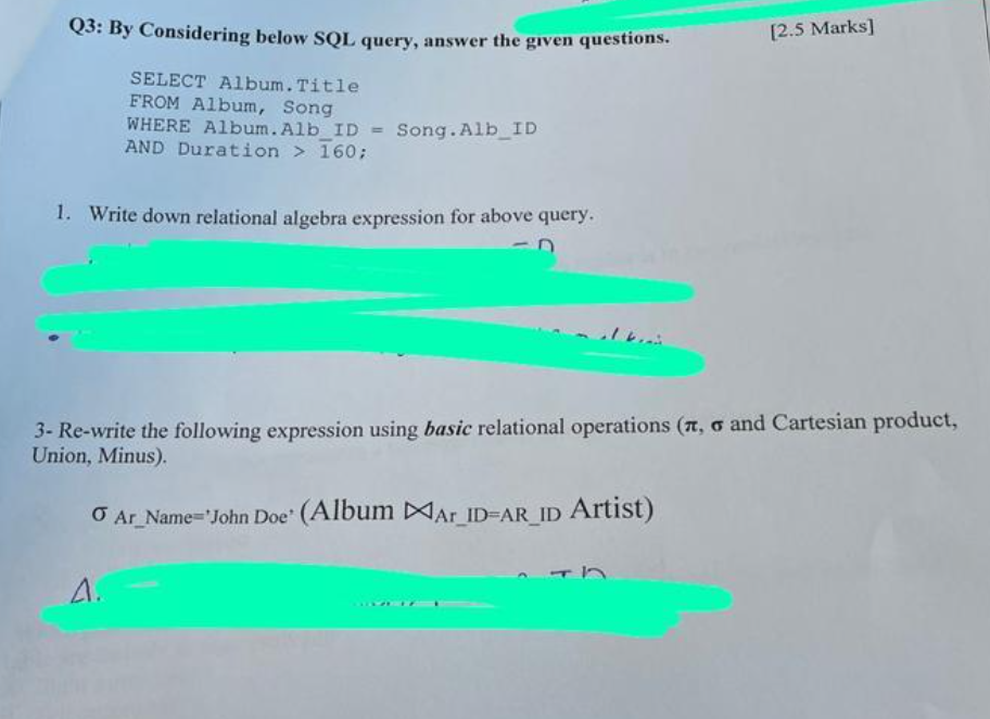 Q3 By Considering Below Sql Query Answer The Given Questions 2 5 Marks Select Album Title From Album Song Where A 1