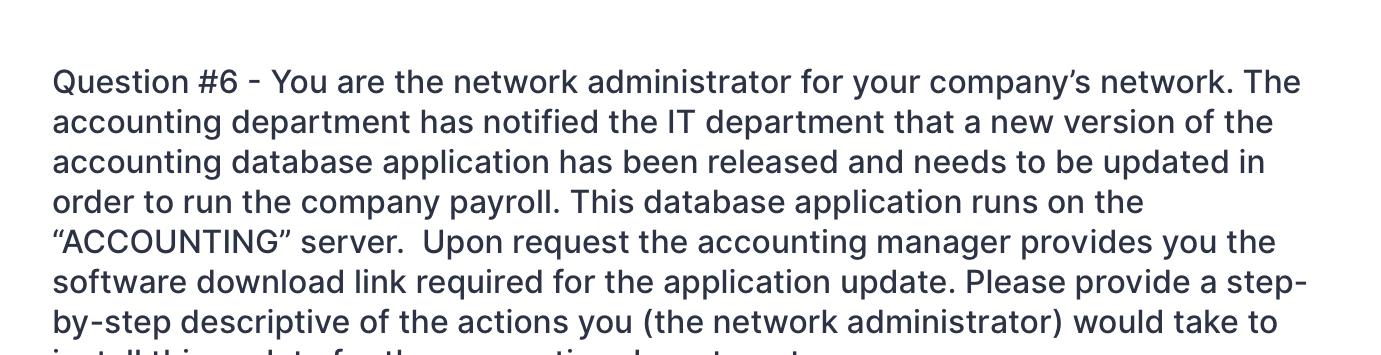 Question 6 You Are The Network Administrator For Your Company S Network The Accounting Department Has Notified The I 1