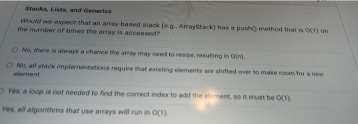 Stacks Lists And Generics Would We Expect That An Array Based Stack E G Arraystack Has A Push Method That Is O 1 1