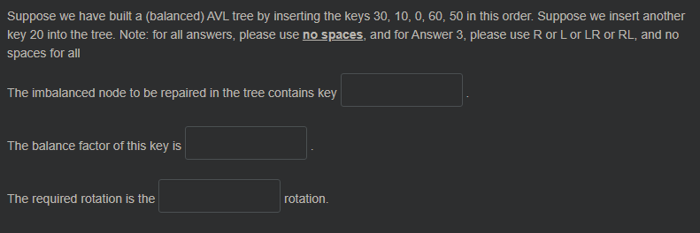 Suppose We Have Built A Balanced Avl Tree By Inserting The Keys 30 10 0 60 50 In This Order Suppose We Insert Ano 1