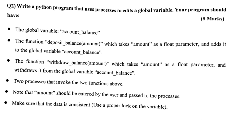 Q2 Write A Python Program That Uses Processes To Edits A Global Variable Your Program Should Have 8 Marks The Glo 1