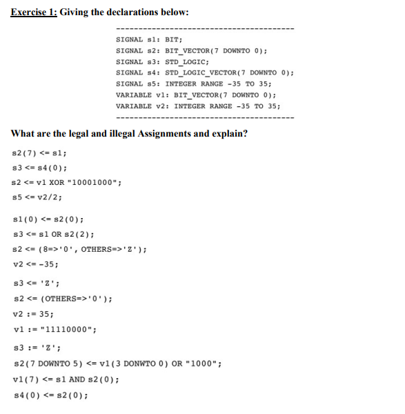 Exercise 1 Giving The Declarations Below Signal S1 Bit Signal S2 Bit Vector 7 Downto 0 Signal 3 Std Logic Sig 1