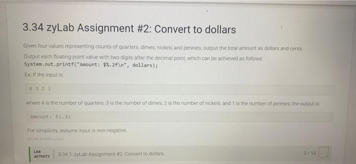 3 34 Zylab Assignment 2 Convert To Dollars Given Four Values Representing Counts Of Quarters Dimes Nickels And Penni 1