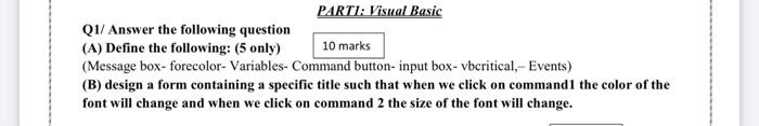 Parti Visual Basic Q1 Answer The Following Question A Define The Following 5 Only 10 Marks Message Box Forecolo 1
