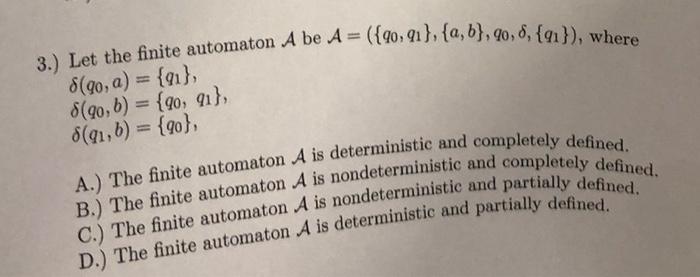 3 Let The Finite Automaton A Be A 90 91 A B 90 6 91 Where 8 Go A 91 8 90 B 90 91 8 91 1