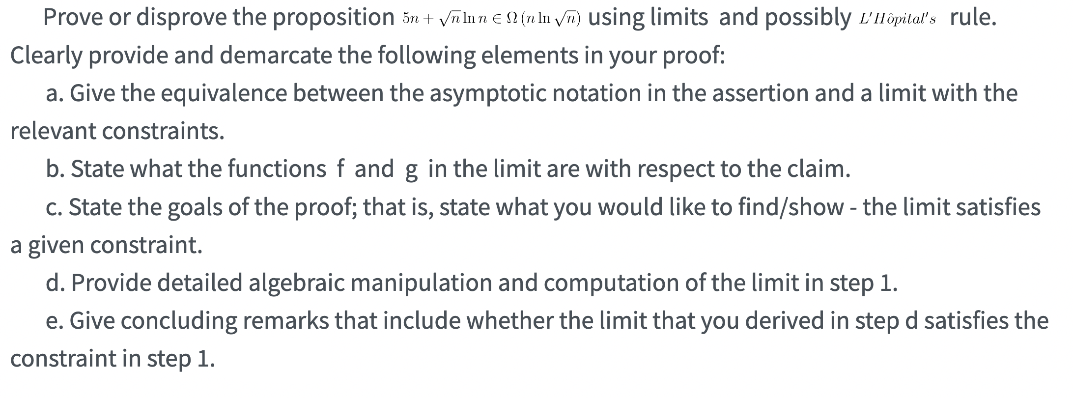 Prove Or Disprove The Proposition 5n Nnn N In N Using Limits And Possibly L Hopital S Rule Clearly Provide And De 1