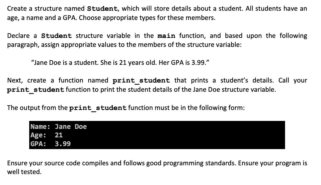 Create A Structure Named Student Which Will Store Details About A Student All Students Have An Age A Name And A Gpa 1