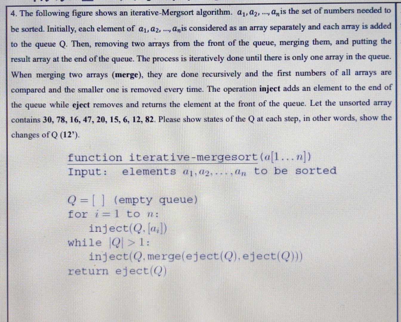 Kany 4 The Following Figure Shows An Iterative Mergsort Algorithm A A2 An Is The Set Of Numbers Needed To Be S 1