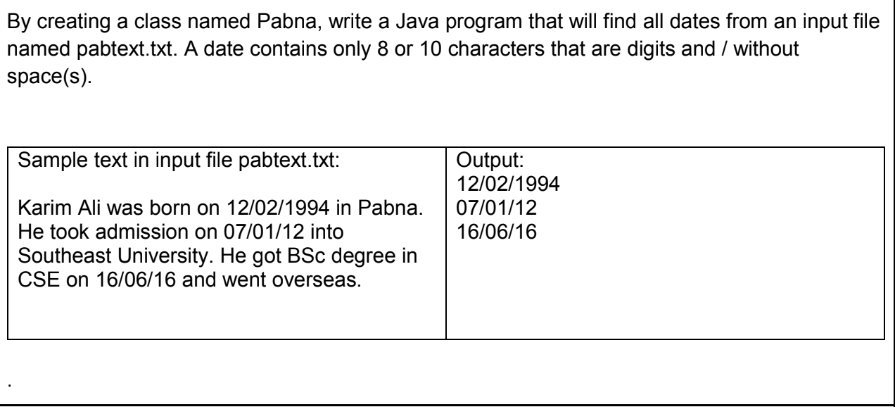 By Creating A Class Named Pabna Write A Java Program That Will Find All Dates From An Input File Named Pabtext Txt A D 1
