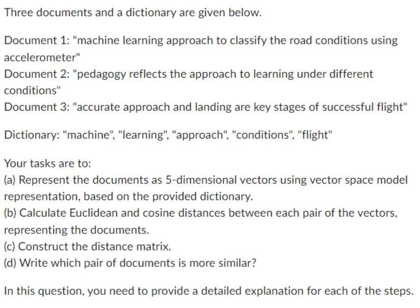 Three Documents And A Dictionary Are Given Below Document 1 Machine Learning Approach To Classify The Road Conditions 1