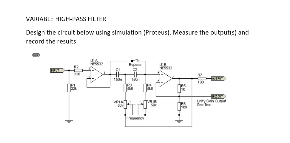 Variable High Pass Filter Design The Circuit Below Using Simulation Proteus Measure The Output S And Record The Resu 1