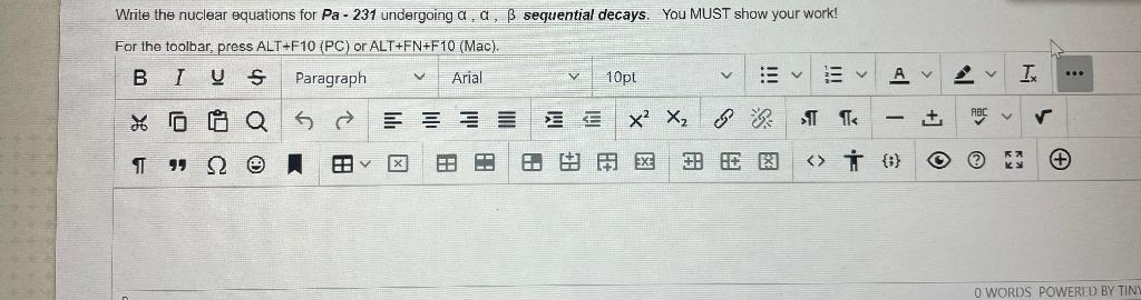 Write The Nuclear Equations For Pa 231 Undergoing A A 3 Sequential Decays You Must Show Your Work For The Toolbar 1