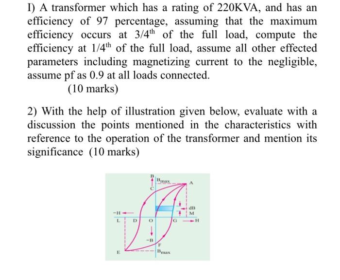 I A Transformer Which Has A Rating Of 220kva And Has An Efficiency Of 97 Percentage Assuming That The Maximum Efficie 1