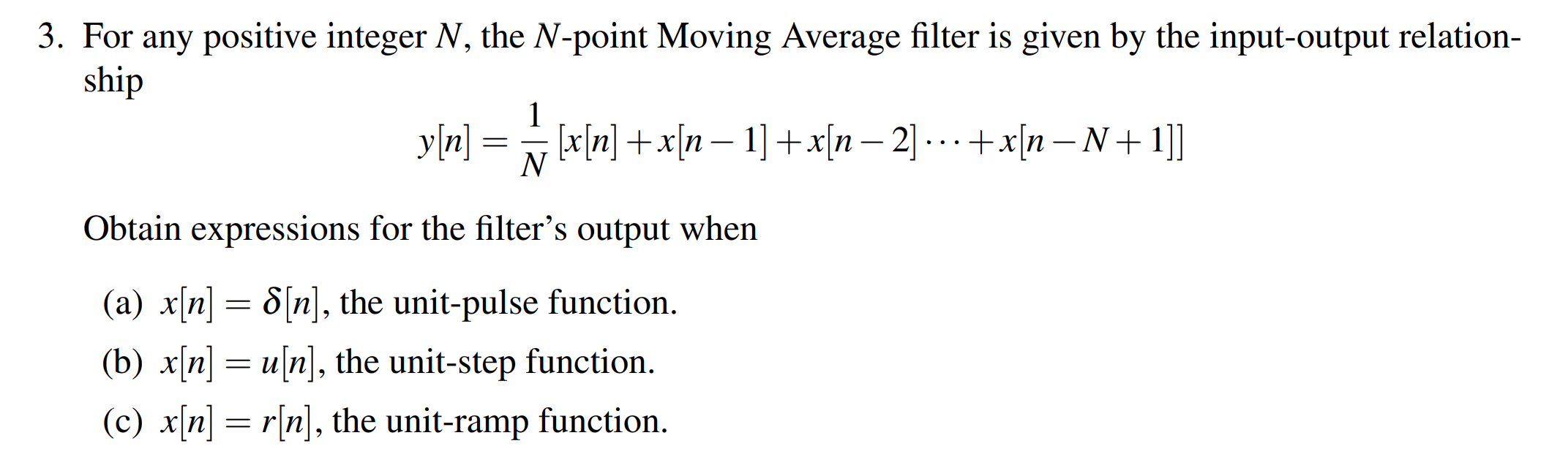 3 For Any Positive Integer N The N Point Moving Average Filter Is Given By The Input Output Relation Ship 1 Y N X N 1