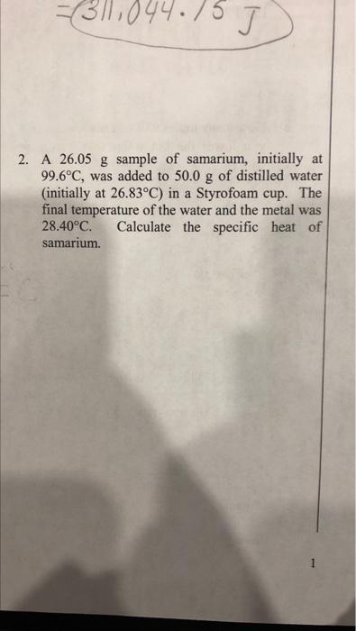 31110 144 15 J 2 A 26 05 G Sample Of Samarium Initially At 99 6 C Was Added To 50 0 G Of Distilled Water Initiall 1