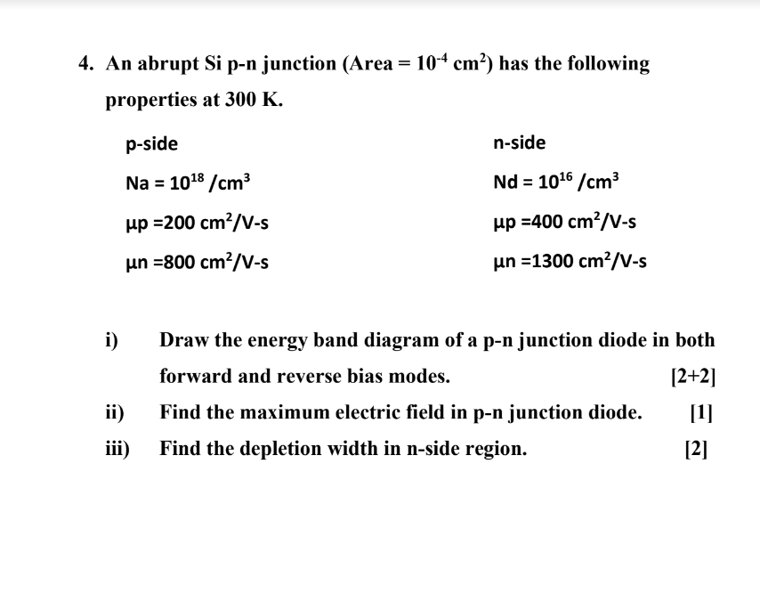 4 An Abrupt Si P N Junction Area 104 Cm Has The Following Properties At 300 K P Side N Side Na 10 8 Cm Nd 10 1