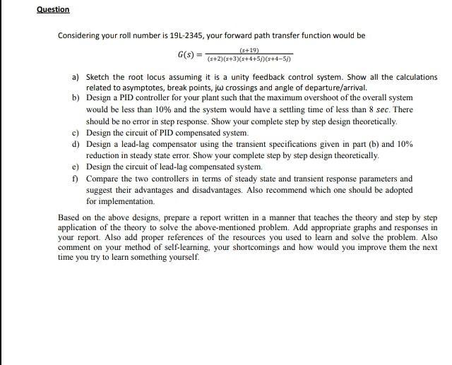 Question Considering Your Roll Number Is 19l 2345 Your Forward Path Transfer Function Would Be G S S 19 S 2 X 3 1