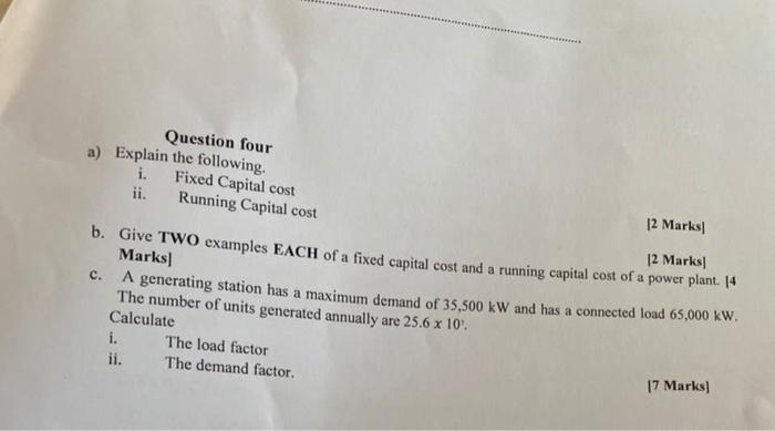 Question Four A Explain The Following I Fixed Capital Cost Ii Running Capital Cost 2 Marks 2 Marks B Give Two 1
