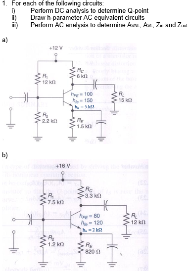 1 For Each Of The Following Circuits I A B Perform Dc Analysis To Determine Q Point Draw H Parameter Ac Equivalent 1