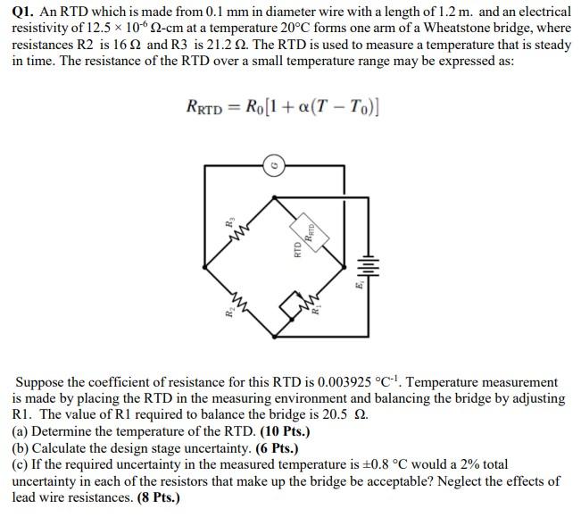 Q1 An Rtd Which Is Made From 0 1 Mm In Diameter Wire With A Length Of 1 2 M And An Electrical Resistivity Of 12 5 10 1
