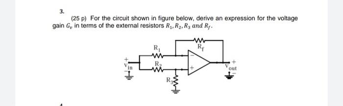 3 25 P For The Circuit Shown In Figure Below Derive An Expression For The Voltage Gain G In Terms Of The External R 1