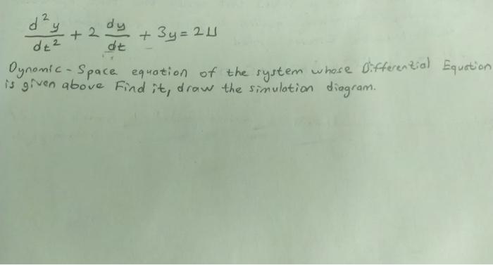 2 De 2 D Y Dy Dt 3y 24 Oynomic Space Equation Of The System Whose Differential Equation Is Given Above Find It 1