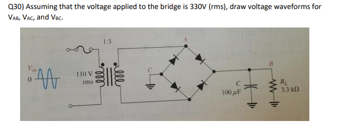 Q30 Assuming That The Voltage Applied To The Bridge Is 330v Rms Draw Voltage Waveforms For Vab Vac And Vbc 1 3 A 1