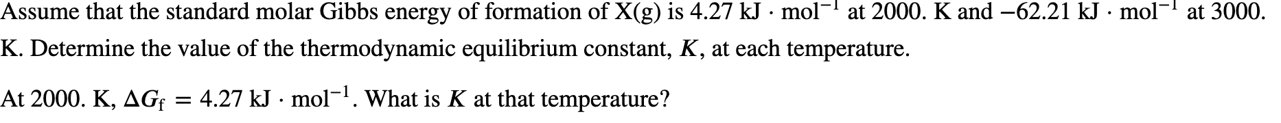 The Decomposition Of A Generic Diatomic Element In Its Standard State Is Represented By The Equation 1 2x2 G X G 1 K 1